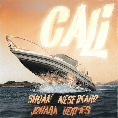 シングル/CALI (featuring johara)/SHOAN／Nese Ikaro／HERMES