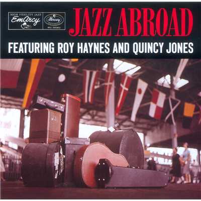 Jazz Abroad/ロイ・ヘインズ／クインシー・ジョーンズ