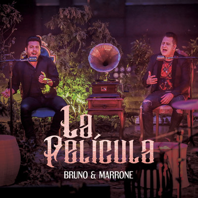アルバム/La Pelicula/Bruno & Marrone