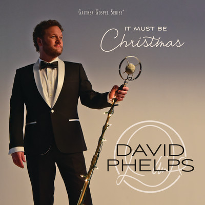 アルバム/It Must Be Christmas/David Phelps