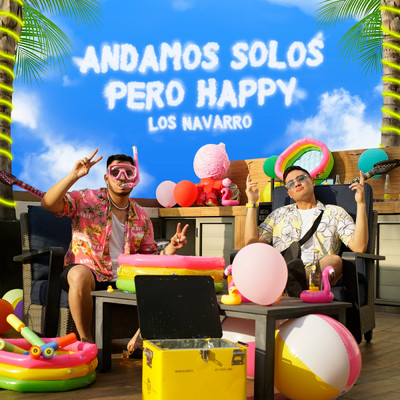 Andamos Solos Pero Happy (Explicit)/Los Navarro