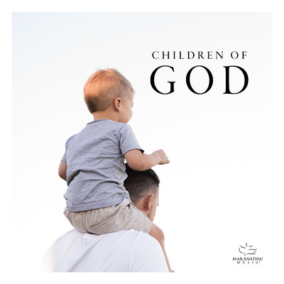 アルバム/Children Of God/Maranatha！ Music