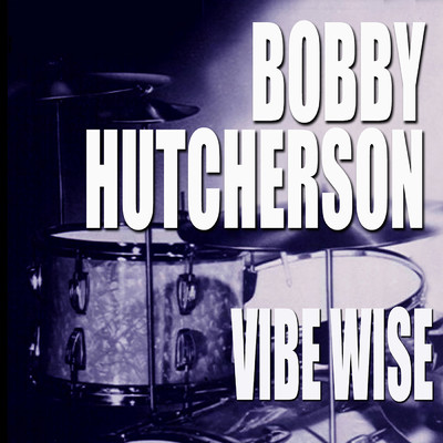 アルバム/Vibe Wise/ボビー・ハッチャーソン