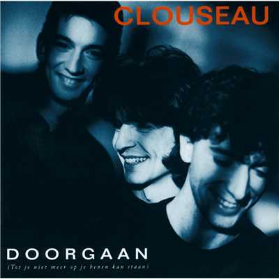 アルバム/Doorgaan (Tot je niet meer op je benen kan staan)/Clouseau