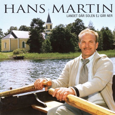 Han ar min sang och min gladje/Hans Martin