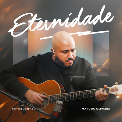 シングル/Eternidade (Instrumental)/Marcos Oliveira