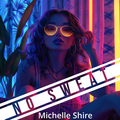No Sweat/Michelle Shire