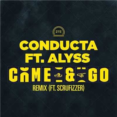 Come & Go (feat. Alyss & Scrufizzer) [Remix]/Conducta