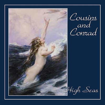 High Seas/Cousins|Conrad