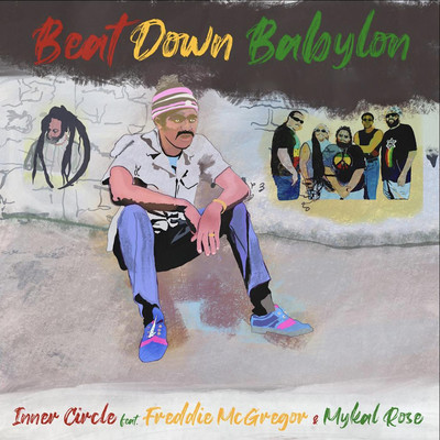 Beat Down Babylon (feat. Freddie McGregor, Mykal Rose)/Inner Circle