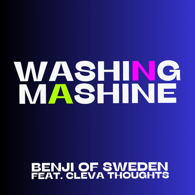 Washing Mashine (feat. Cleva Thoughts)/Benji Of Sweden