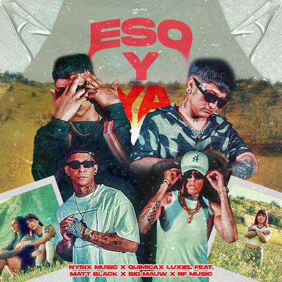 Eso Y Ya (feat. Matt Black, big mauw & RF Music)/nysix music, QUIMICA & luxiel