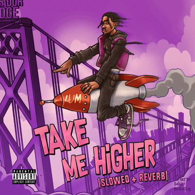 Take Me Higher (slowed + reverb)/LUM