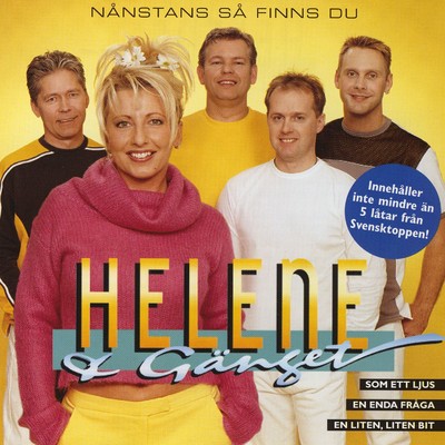 シングル/Nanstans finns du/Helene & Ganget