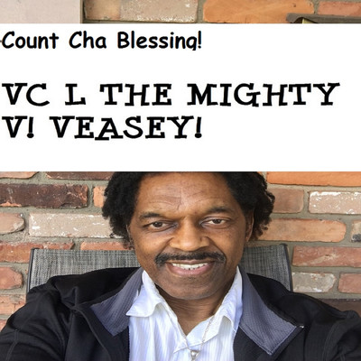 Count Cha Blessing/VC The Mighty V！ Veasey