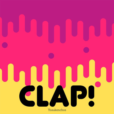 シングル/Clap！/Yosukenchos feat. 結月ゆかり(結月縁)