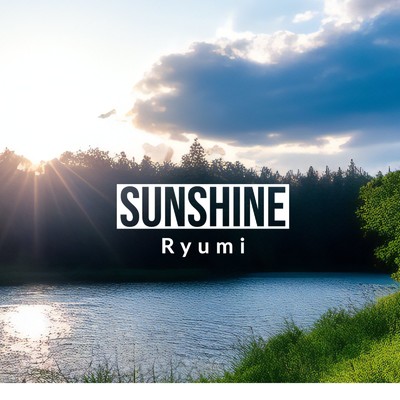 SUNSHINE/Ryumi