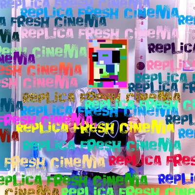 Replica Fresh Cinema/Replica Fresh Cinema