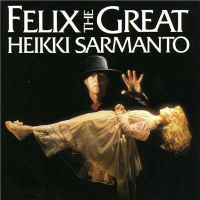 アルバム/Felix The Great (Explicit)/Heikki Sarmanto