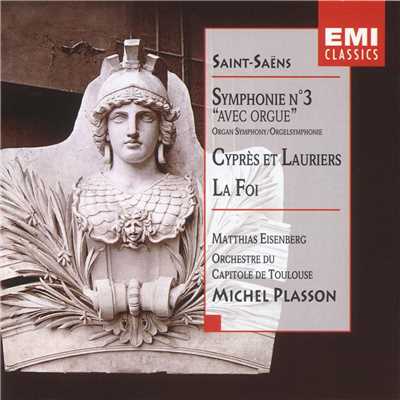 Saint-Saens: Symphony No. 3 ”Organ Symphony” & Cypres et lauriers/Matthias Eisenberg