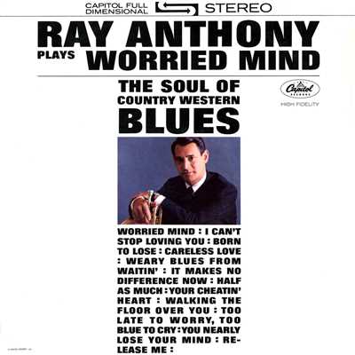 Plays Worried Mind: The Soul Of Country Western Blues/レイ・アンソニー