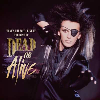 アルバム/That's The Way I Like It: The Best of Dead Or Alive/Dead Or Alive