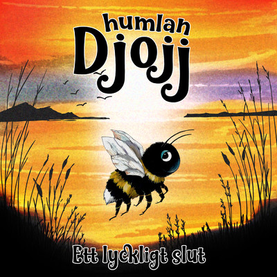 アルバム/Ett lyckligt slut/Humlan Djojj／Josefine Gotestam