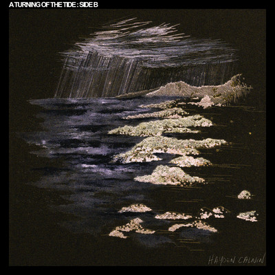 アルバム/A Turning of the Tide: Side B/Hayden Calnin