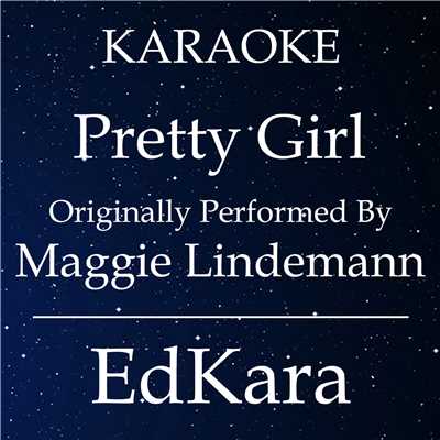 Pretty Girl (Originally Performed by Maggie Lindemann) [Karaoke No Guide Melody Version]/EdKara