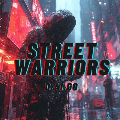 シングル/Street Warriors/D.ai.GO