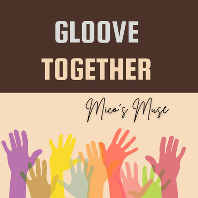 シングル/Gloove Together/Mico's Muse