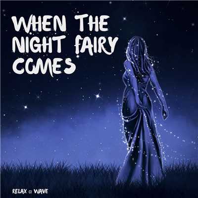 When The Night Fairy Comes - Beautiful, Melodic Piano For Sleep/Relax α Wave