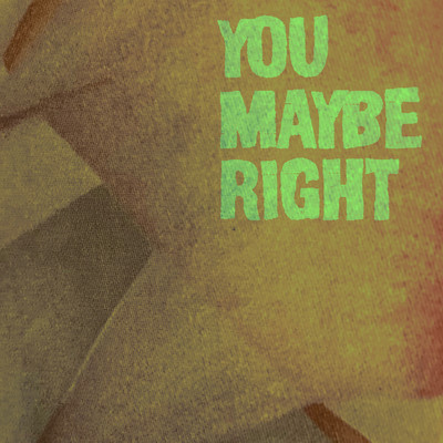 You Maybe Right/反町信之助
