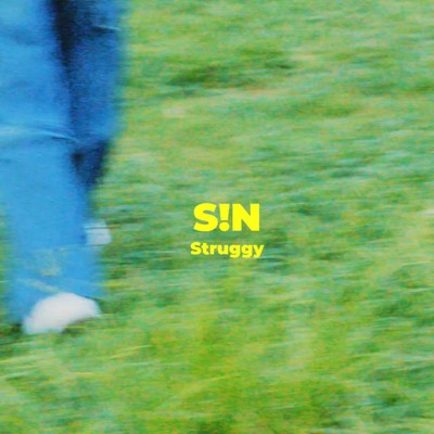 S！N/Struggy