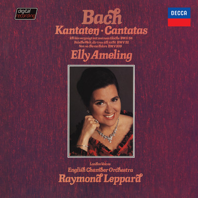 J.S. Bach: Cantatas BWV 84, BWV 52, BWV 209 (Elly Ameling - The Bach Edition, Vol. 4)/エリー・アーメリング／ロンドン・ヴォ／イギリス室内管弦楽団／レイモンド・レッパード
