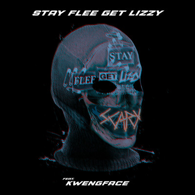シングル/Scary (Explicit)/Stay Flee Get Lizzy／Kwengface