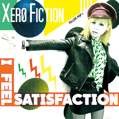 アルバム/I Feel Satisfaction/XERO FICTION