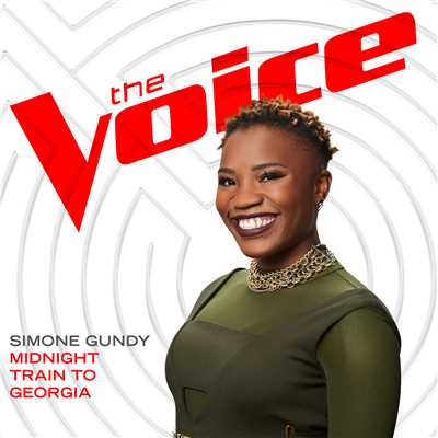 シングル/Midnight Train To Georgia (The Voice Performance)/Simone Gundy