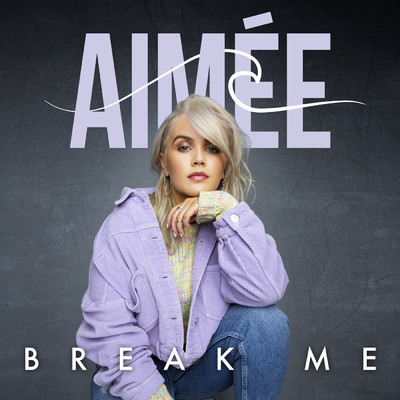 シングル/Break Me/Aimee