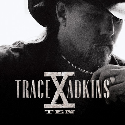 アルバム/Trace Adkins ”X”/トレイス・アドキンス
