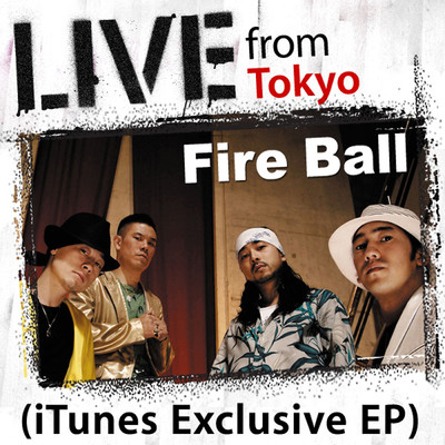 アルバム/Live From Tokyo/Fire Ball