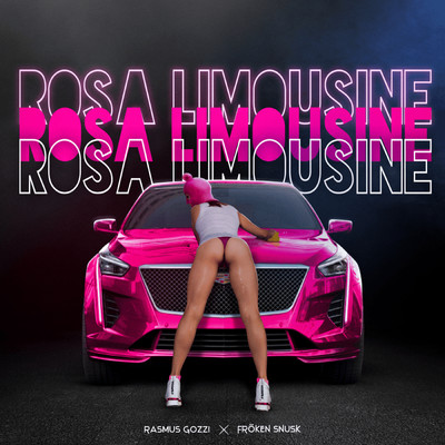 ROSA LIMOUSINE (Explicit)/Rasmus Gozzi／FROKEN SNUSK