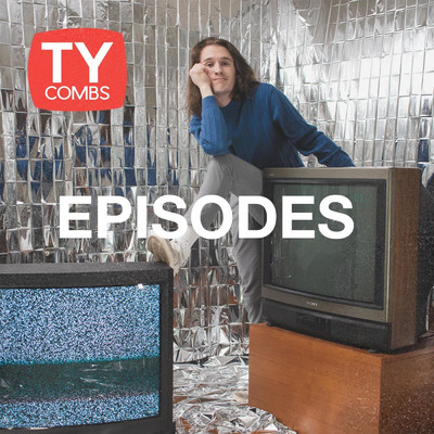 Episodes/Ty Combs