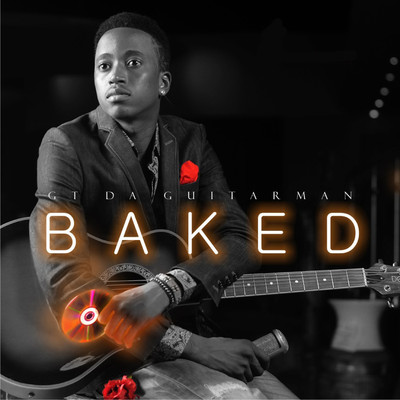 Baked/GT The Guitarman
