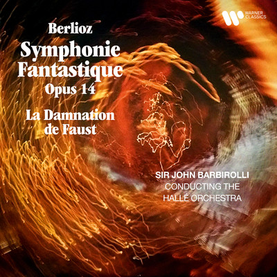 Berlioz: Symphonie fantastique, Op. 14 & Extraits de La Damnation de Faust, Op. 24/Sir John Barbirolli