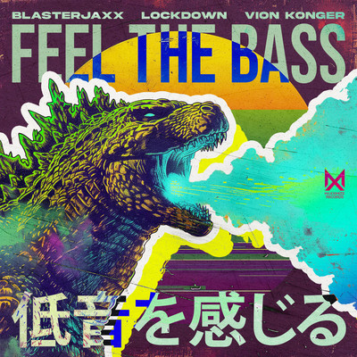 Feel The Bass/Blasterjaxx X Lockdown X Vion Konger