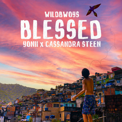 Blessed/WILDBWOYS