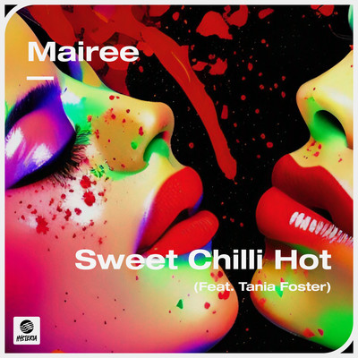 Sweet Chili Hot (feat. Tania Foster)/Mairee