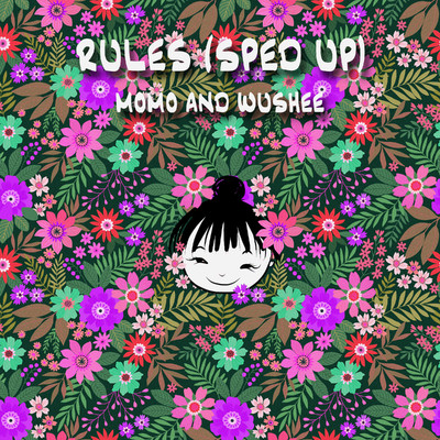 Rules (Sped Up)/Momo & Wushee