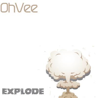 アルバム/Explode/OhVee